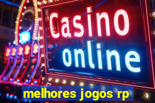 melhores jogos rp